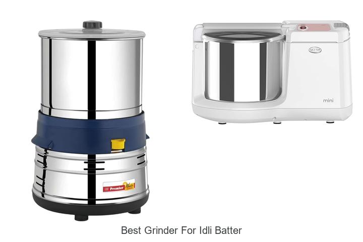Best Grinder For Idli Batter: Unlock Perfect Soft Idlis!