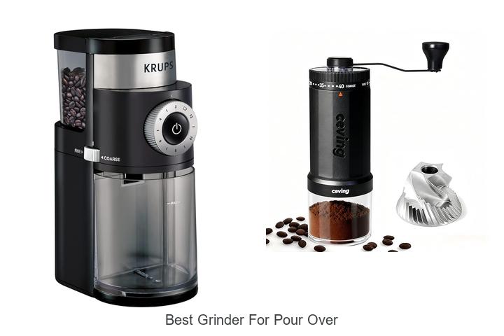 Best Grinder For Pour Over: Unlock Perfect Coffee Every Time