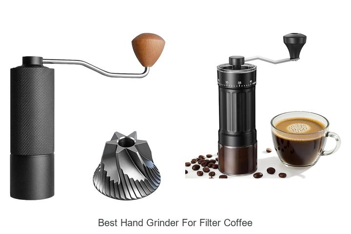 Top 10 Best Hand Grinder For Filter Coffee You Must Try!