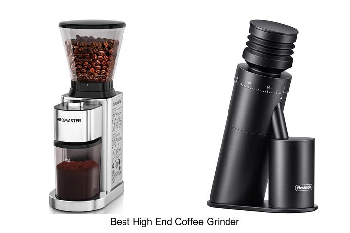 Best High End Coffee Grinder That Will Blow Your Mind!