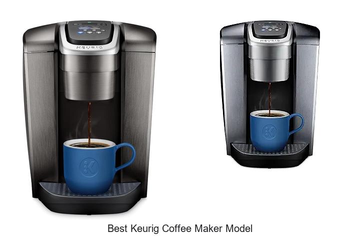 Top 10 Best Keurig Coffee Maker Model You Can’t Miss!