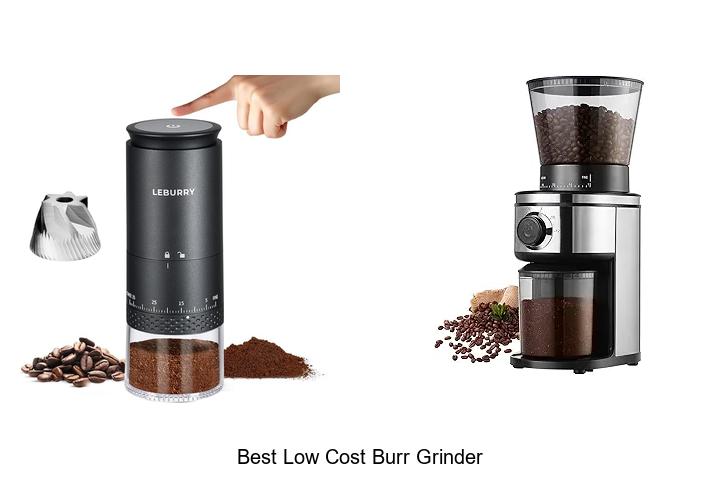 Best Low Cost Burr Grinder That Will Blow Your Mind