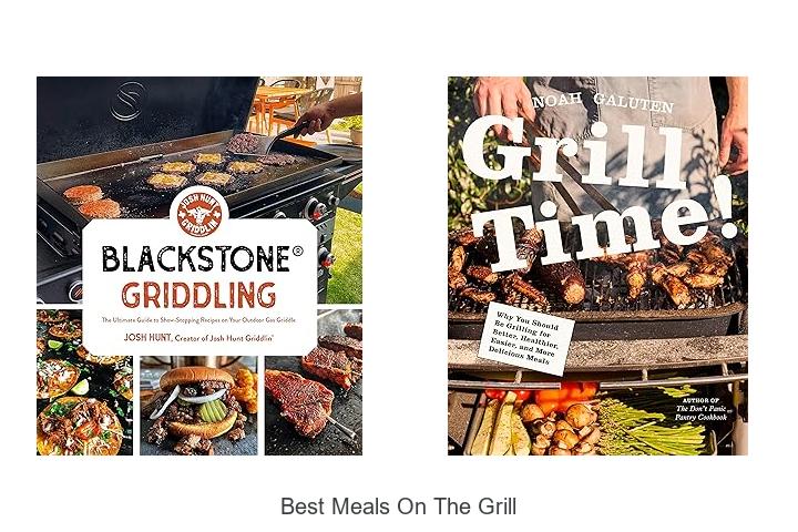 Best Meals On The Grill That Will Blow Your Mind Today!