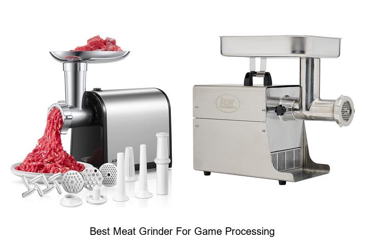 Top 12 Best Meat Grinder For Game Processing You Need Now