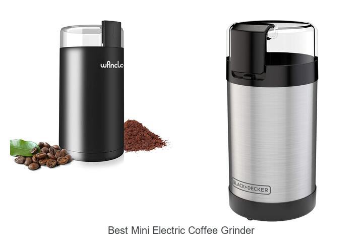 Top 12 Best Mini Electric Coffee Grinder You Need Now