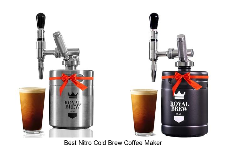 Top 10 Best Nitro Cold Brew Coffee Maker That Will Amaze You