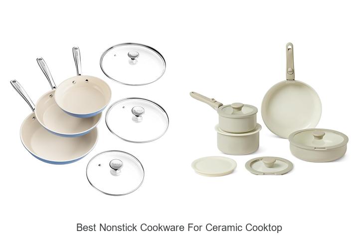 Top 12 Best Nonstick Cookware For Ceramic Cooktop Revealed!