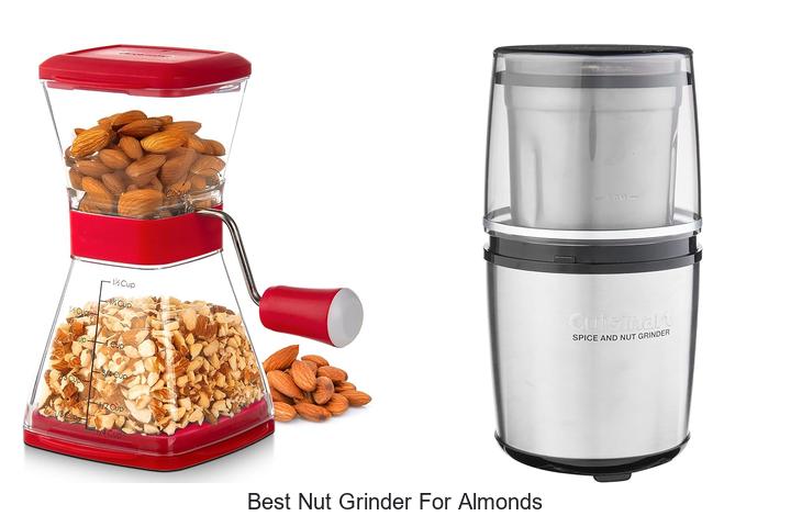 Top 12 Best Nut Grinder for Almonds You Need Today!