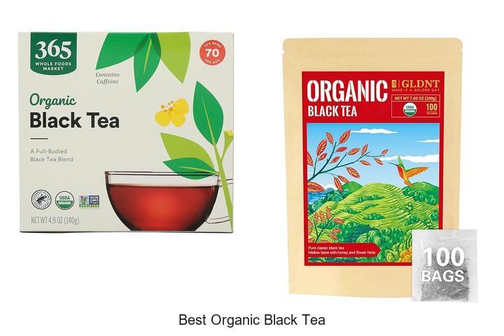 Top 10 Best Organic Black Tea You Can’t Miss Today