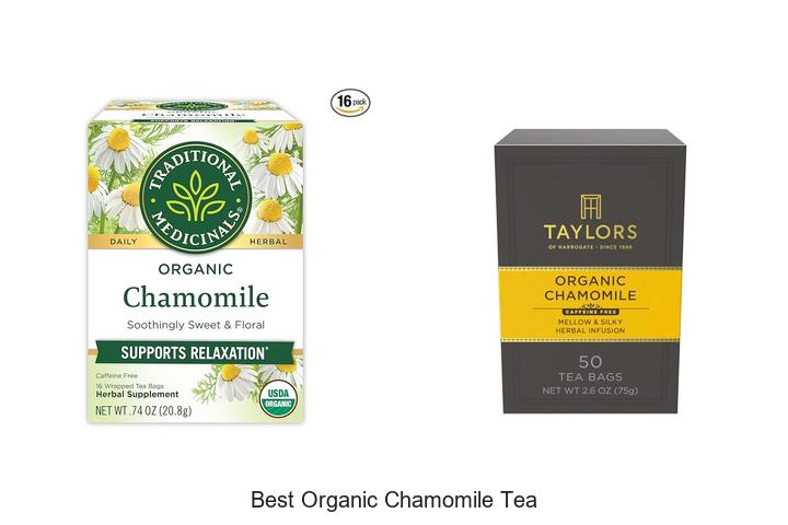 Top 10 Best Organic Chamomile Tea You Can’t Miss!