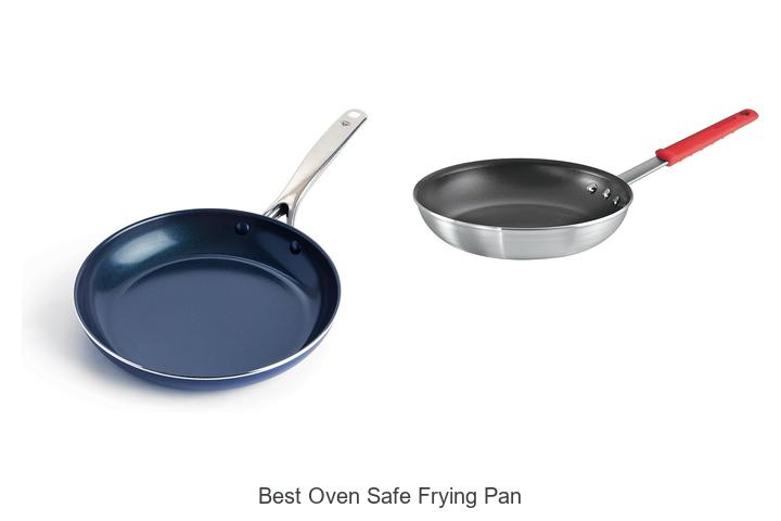 Top 12 Best Oven Safe Frying Pan You Can’t Miss!