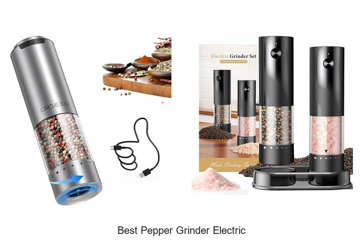 Best Pepper Grinder Electric That Will Change Cooking Fast