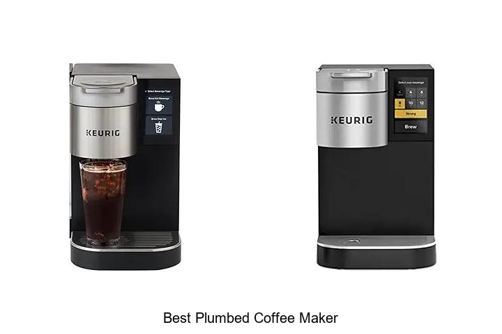 Top 10 Best Plumbed Coffee Maker That Will Blow Your Mind