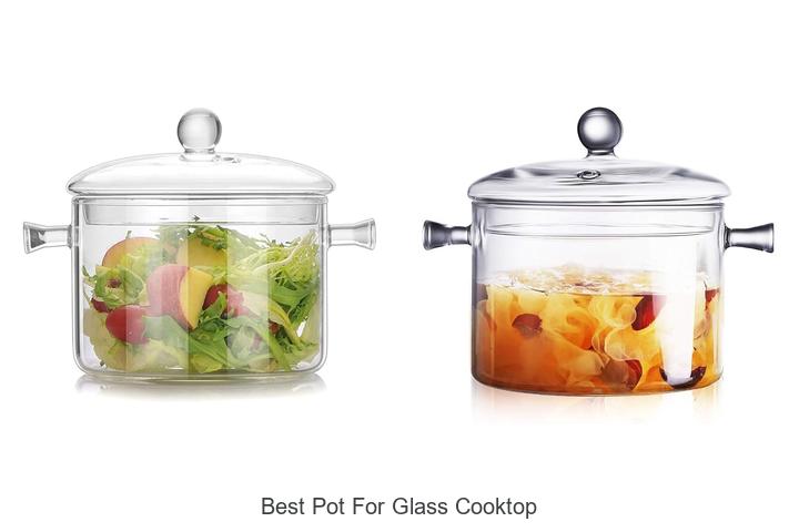 Top 12 Best Pot For Glass Cooktop You Can’t Miss!