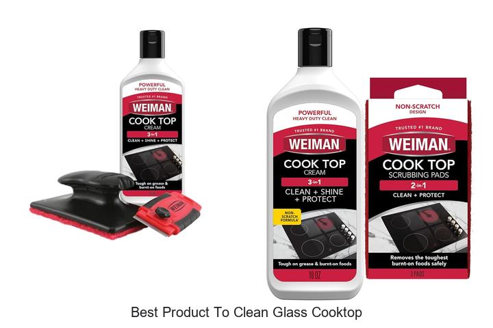 Top 12 Best Product to Clean Glass Cooktop That Works Fast!