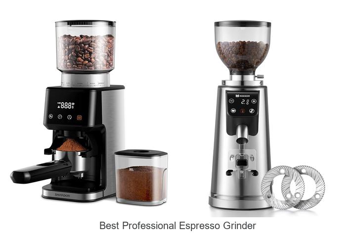 Best Professional Espresso Grinder That Will Blow Your Mind