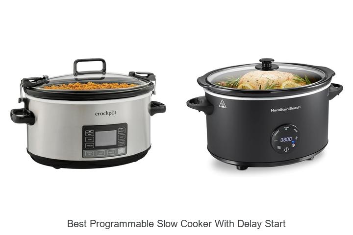 Best Programmable Slow Cooker With Delay Start – Must Try!