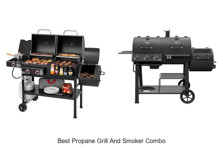 Best Propane Grill And Smoker Combo That Will Blow Minds