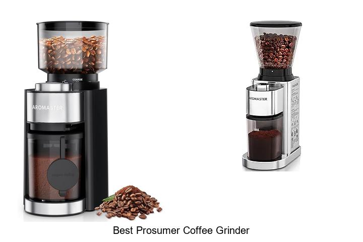 Best Prosumer Coffee Grinder: Unlock Barista-Level Brews!