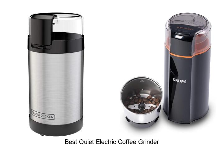 Top 12 Best Quiet Electric Coffee Grinder You Must Try