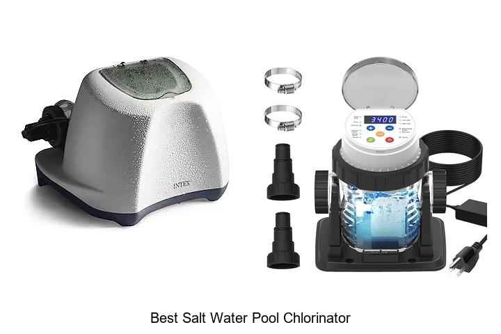 Top 15 Best Salt Water Pool Chlorinator You Can’t Miss!