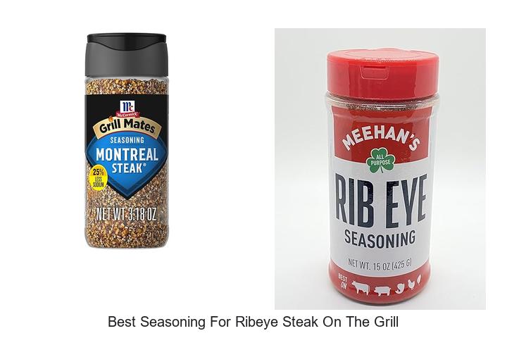 Best Seasoning For Ribeye Steak On The Grill Revealed!