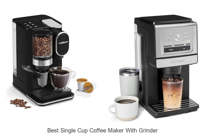 Best Single Cup Coffee Maker With Grinder That Amazes You