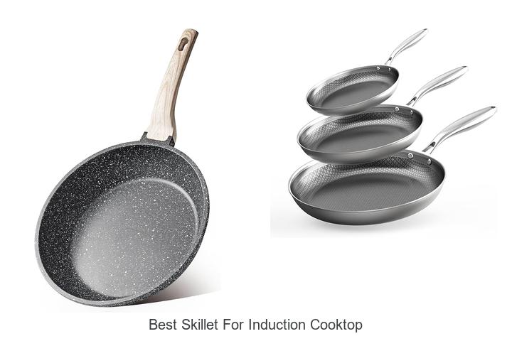 Top 12 Best Skillet for Induction Cooktop You Need Now