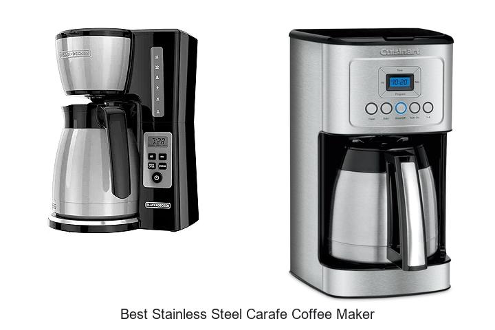 Top 10 Best Stainless Steel Carafe Coffee Maker You Need Now