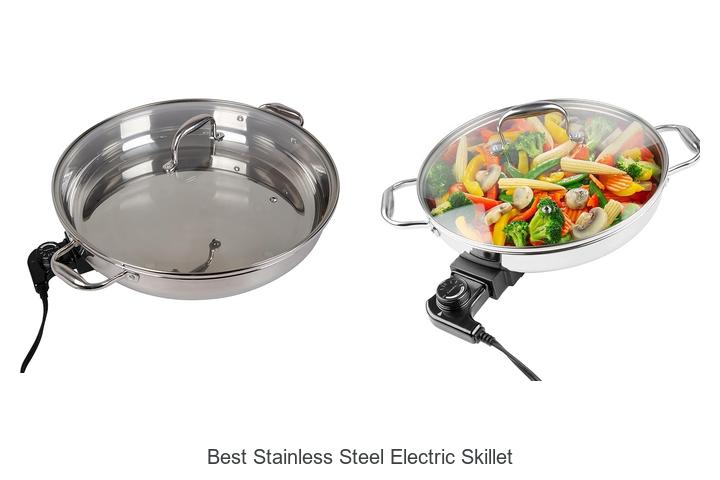 Top 10 Best Stainless Steel Electric Skillet You Need Now