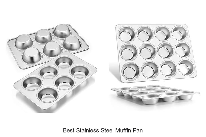 Top 10 Best Stainless Steel Muffin Pan You Need Now