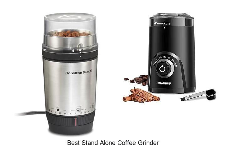 Top 12 Best Stand Alone Coffee Grinder You Can’t Miss!