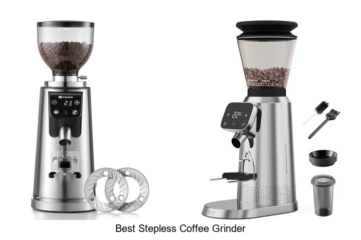 Top 12 Best Stepless Coffee Grinder You Must Try Today