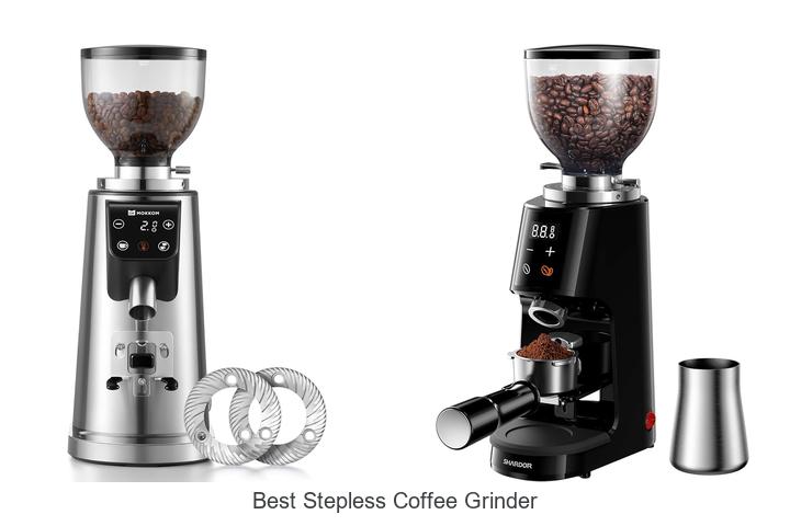 Top 12 Best Stepless Coffee Grinder That Will Blow Your Mind