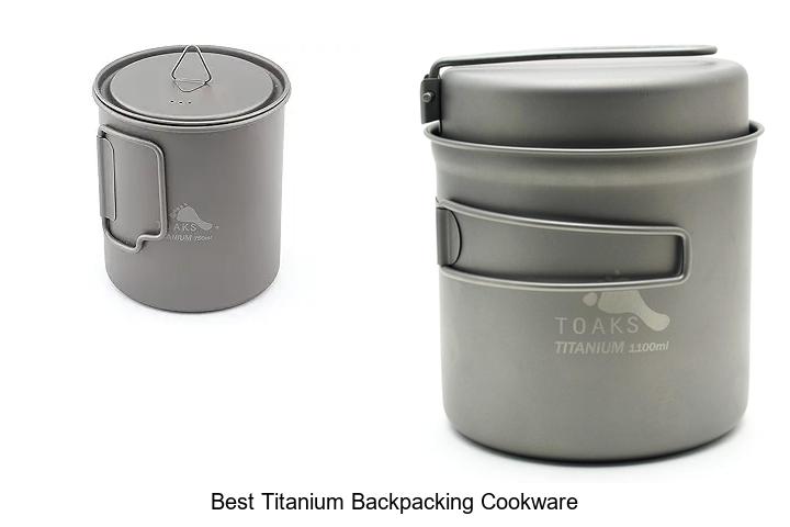 Top 12 Best Titanium Backpacking Cookware You Can’t Miss