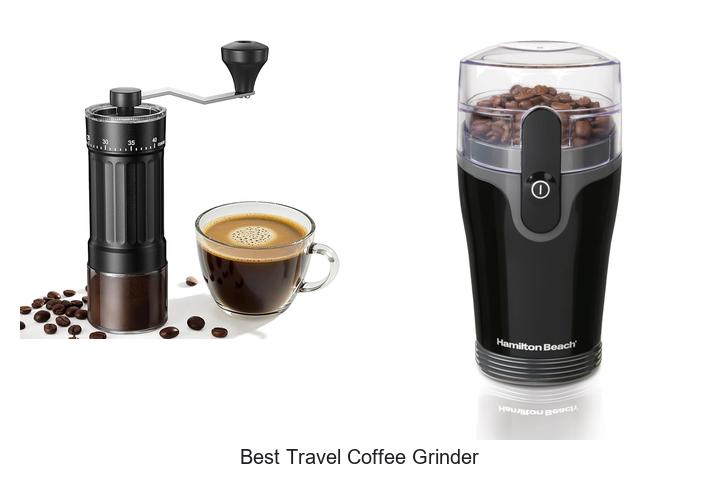 Best Travel Coffee Grinder That Will Change Your Mornings