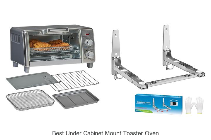 Top 12 Best Under Cabinet Mount Toaster Oven You Need Now