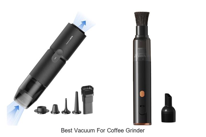 Top 12 Best Vacuum For Coffee Grinder You Can’t Miss!