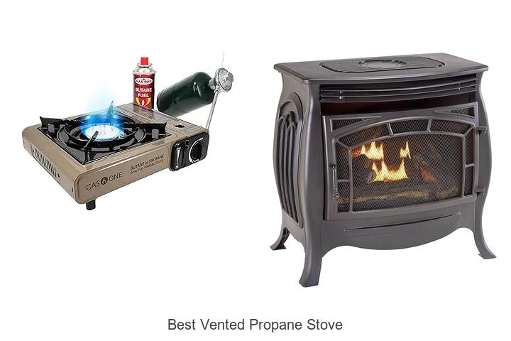 Top 15 Best Vented Propane Stove That Will Blow Your Mind!