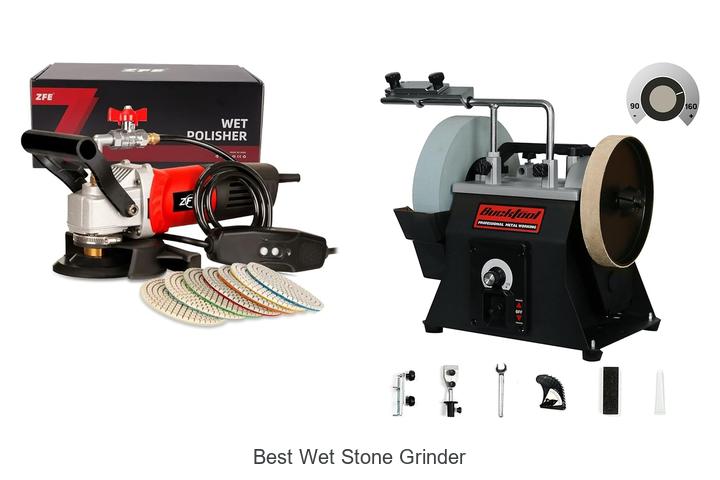 Top 12 Best Wet Stone Grinder That Will Blow Your Mind!
