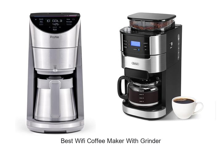 Top 12 Best Wifi Coffee Maker With Grinder You Need Now