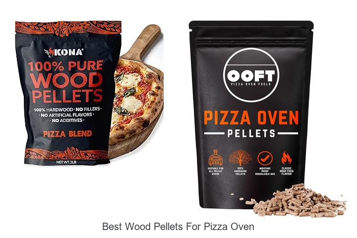 Top 12 Best Wood Pellets For Pizza Oven You Must Try!